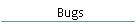 Bugs